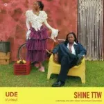 UDE Lyrics by ShineTTW