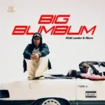 Kidd Carder – Big Bum Bum ft. Mavo