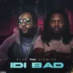 Idi Bad Lyrics by Kcee Feat. Olamide