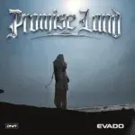 Promise Land Lyrics by Evado