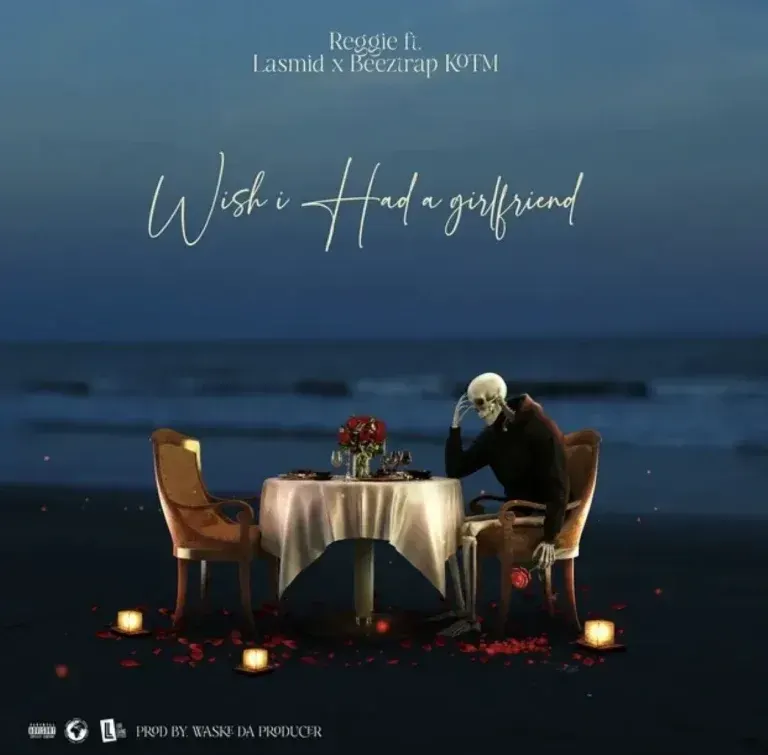 Wish I Had A Girlfriend Lyrics by Reggie, Lasmid & Beeztrap Kotm