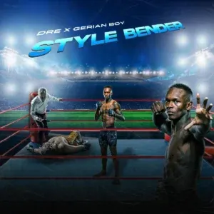DRE – Stylebender ft. Gerian Boy