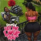 Dsolid – Let Me Love You