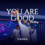 E-songs – You Are Good Medley